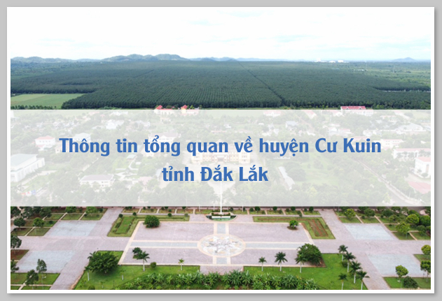 Thông tin tổng quan về huyện Cư Kuin tỉnh Đắk Lắk 