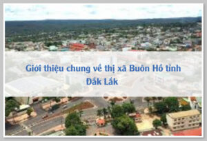 Giới thiệu chung về thị xã Buôn Hồ tỉnh Đắk Lắk